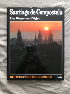 gebrauchtes Buch – Die Welt der Religionen / Santiago de Compostela