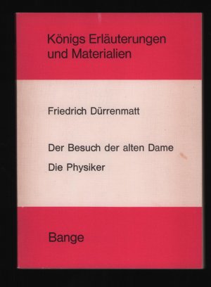 Königs Erläuterungen und MaterialienBand 295/Friedrich Dürrenmatt: Der Besuch der alten Dame / Die Physiker