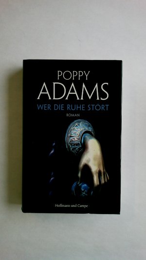 gebrauchtes Buch – Poppy Adams – WER DIE RUHE STÖRT. Roman