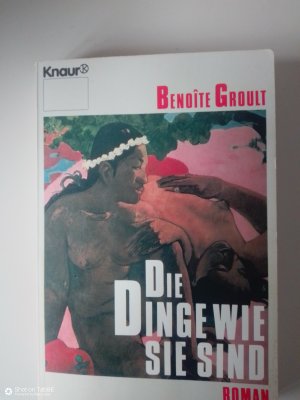 gebrauchtes Buch – Benoite Groult – Die Dinge wie sie sind