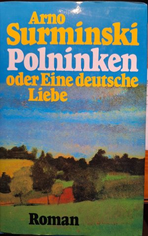 Polninken oder Eine deutsche Liebe