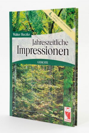 Jahreszeitliche Impressionen. Gedichte (Signiert vom Autor auf dem Vorsatz)