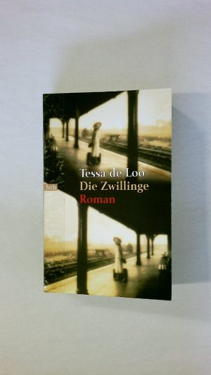 gebrauchtes Buch – Loo, Tessa de – DIE ZWILLINGE. Roman