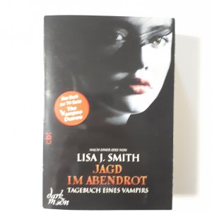 gebrauchtes Buch – Lisa J. Smith – Tagebuch eines Vampirs - Jagd im Abendrot - Die Romanvorlage zur Serie