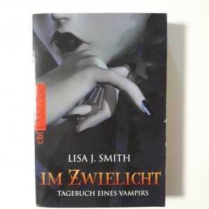 gebrauchtes Buch – Lisa J. Smith – Tagebuch eines Vampirs - Im Zwielicht - Die Romanvorlage zur Serie