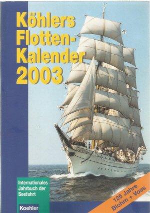 gebrauchtes Buch – Witthöft, Hans-Jürgen  – Köhlers Flottenkalender 2003. Internationales Jahrbuch der Seefahrt