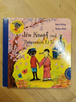 Jim Knopf: Jim Knopf und Prinzessin Li Si - Pappbilderbuch zum Kinderbuch-Klassiker