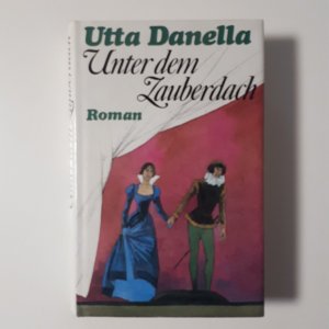 gebrauchtes Buch – Utta Danella – Unter dem Zauberdach