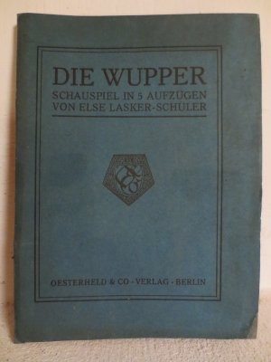 Die Wupper -- ERSTAUSGABE --