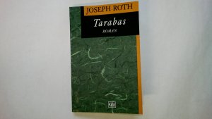 gebrauchtes Buch – Joseph Roth – TARABAS. e. Gast auf dieser Erde ; Roman