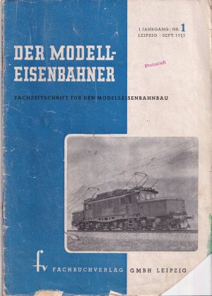 Der Modelleisenbahner. Fachzeitschrift für den Modelleisenbahnbau. 1. Jahrgang / Nr. 1, Sept. 1952