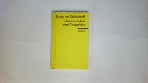 gebrauchtes Buch – Eichendorff, Joseph von – AUS DEM LEBEN EINES TAUGENICHTS. Novelle