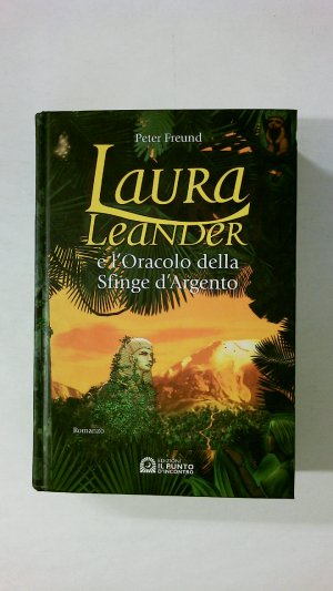 LAURA LEANDER E L'ORACOLO DELLA SFINGE D'ARGENTO NARRATIVA.