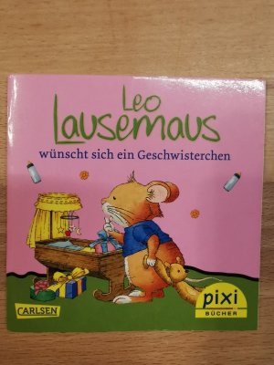 gebrauchtes Buch – Leo Lausemaus wünscht sich ein Geschwisterchen - Pixi Serie 219 Nr 1986