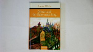 gebrauchtes Buch – Eduard Mörike – MOZART AUF DER REISE NACH PRAG. eine Novelle