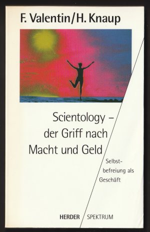 gebrauchtes Buch – Valentin, Friederike; Knaup – Scientology. Der Griff nach Macht und Geld. Selbstbefreiung als Geschäft