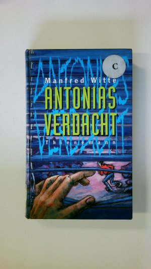 gebrauchtes Buch – Manfred Witte – ANTONIAS VERDACHT.