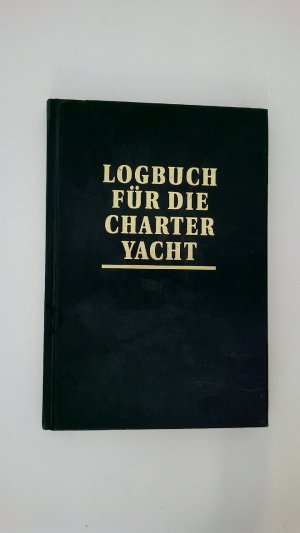 gebrauchtes Buch – Joachim Schult – LOGBUCH FÜR DIE CHARTER-YACHT.