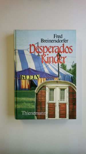 gebrauchtes Buch – Fred Breinersdorfer – DESPERADOS KINDER.