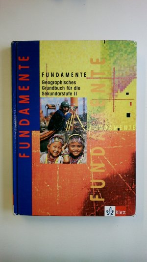 gebrauchtes Buch – FUNDAMENTE - GEOGRAPHISCHES GRUNDBUCH FÜR DIE SEKUNDARSTUFE II.