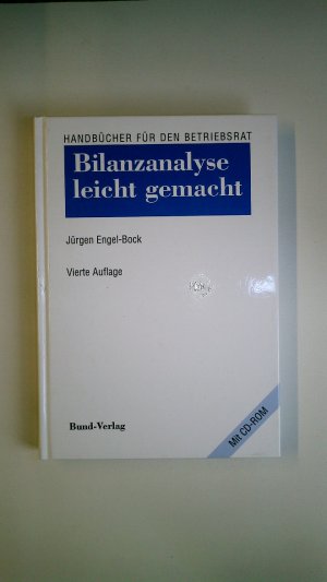 gebrauchtes Buch – Jürgen Engel-Bock – BILANZANALYSE LEICHT GEMACHT. eine Arbeitshilfe für Betriebsräte, Wirtschaftsausschussmitglieder und Arbeitnehmervertreter in Aufsichtsräten