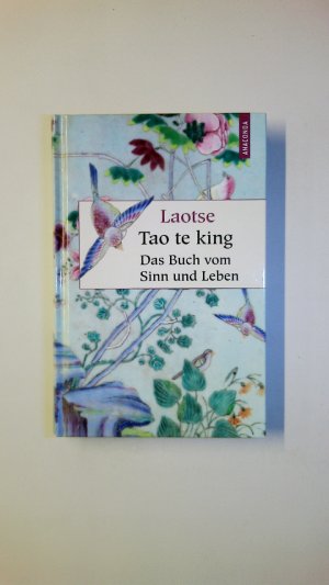 gebrauchtes Buch – Laozi – TAO TE KING. das Buch des alten Meisters vom Sinn und Leben