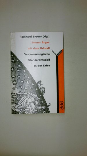 IMMER ÄRGER MIT DEM URKNALL. das kosmologische Standardmodell in der Krise