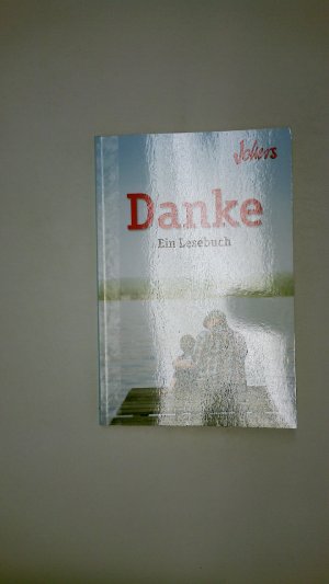 gebrauchtes Buch – DANKE. EIN LESEBUCH.