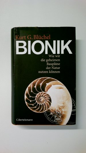 gebrauchtes Buch – Kurt Blüchel – BIONIK. wie wir die geheimen Baupläne der Natur nützen können