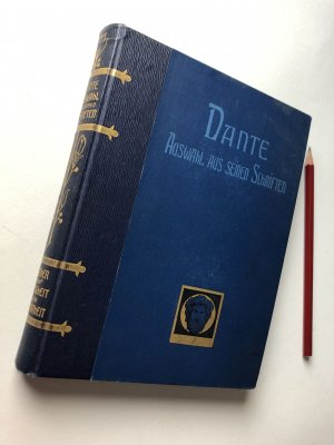 Dante - Auswahl aus seinen Schriften. Bücher der Weisheit und Schönheit.