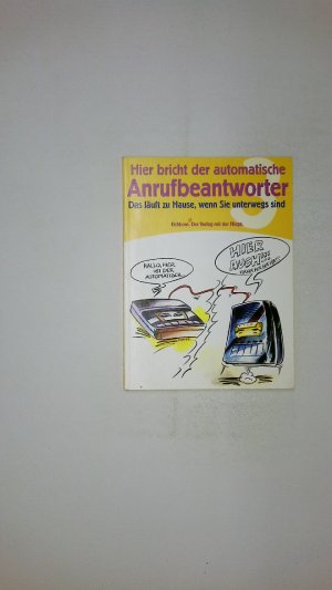 gebrauchtes Buch – E. Schneider-Mombaur – HIER BRICHT DER AUTOMATISCHE ANRUFBEANTWORTER. 3