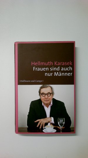 gebrauchtes Buch – Hellmuth Karasek – FRAUEN SIND AUCH NUR MÄNNER. Glossen