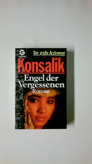 gebrauchtes Buch – Konsalik, Heinz G – ENGEL DER VERGESSENEN. Roman