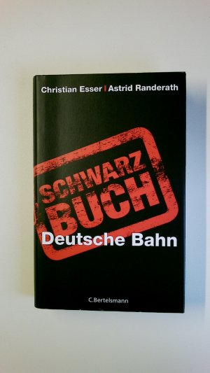 gebrauchtes Buch – Esser, Christian; Randerath – SCHWARZBUCH DEUTSCHE BAHN.