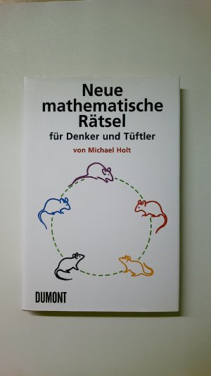 gebrauchtes Buch – Michael Holt – NEUE MATHEMATISCHE RÄTSEL FÜR DENKER UND TÜFTLER.