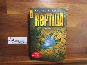 gebrauchtes Buch – Thomas Thiemeyer – Reptilia : Roman. Knaur ; 63458