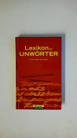 gebrauchtes Buch – Schlosser, Horst Dieter – LEXIKON DER UNWÖRTER.