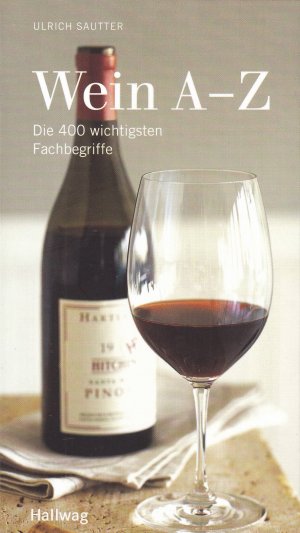 gebrauchtes Buch – Ulrich Sautter – Wein A-Z: Die 400 wichtigsten Fachbegriffe