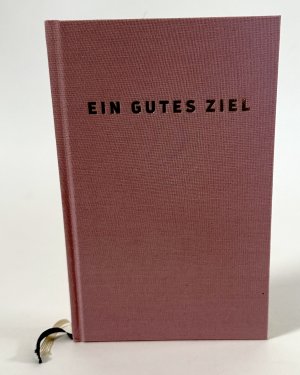 gebrauchtes Buch – Ernst Neumeister – Ein gutes Ziel