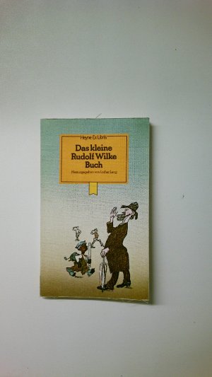 gebrauchtes Buch – Wilke, Rudolf; Lang – DAS KLEINE RUDOLF-WILKE-BUCH.