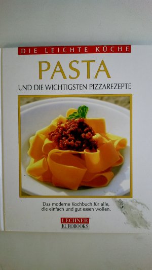 PASTA. das moderne Kochbuch für alle, die einfach und gut essen wollen