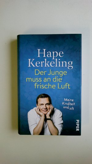 gebrauchtes Buch – Hape Kerkeling – DER JUNGE MUSS AN DIE FRISCHE LUFT. meine Kindheit und ich