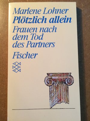 gebrauchtes Buch – Marlene Lohner – Plötzlich allein - Frauen nach dem Tod des Partners