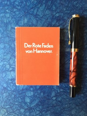 Der rote Faden von Hannover / [das kleine rote buch zum Roten Faden hat das hiesige Amt für Verkehrsförderung hrsg. Harry Rowohlt u. Hermann Hettche haben […]