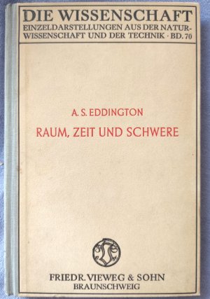 Raum, Zeit und Schwere. Ein Umriß der allgemeinen Relativitätstheorie.