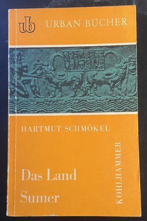 Das Land Sumer. Die Wiederentdeckung der ersten Hochkultur der Menschheit