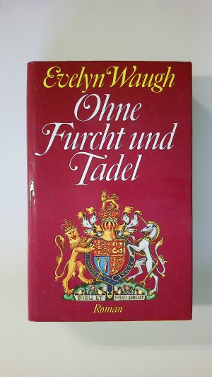 OHNE FURCHT UND TADEL. Roman