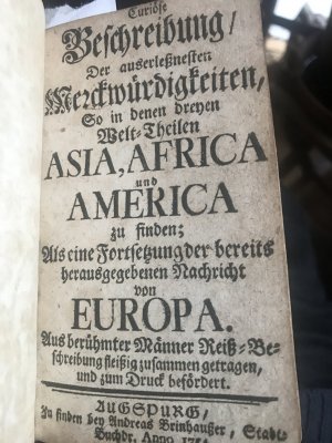 Zwei Bände: 1) Compendiose Cosmographia, Oder: Geographisch-Historische Beschreibung, allerhand auserlesener Merckwürdigkeiten, So in Europa zu finden […]