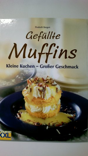 gebrauchtes Buch – Elisabeth Bangert – GEFÜLLTE MUFFINS. kleine Kuchen - großer Geschmack