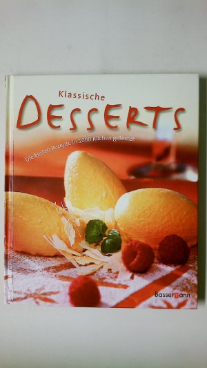 gebrauchtes Buch – unbekannt; Heitz – KLASSISCHE DESSERTS. die besten Rezepte in 1000 Küchen getestet